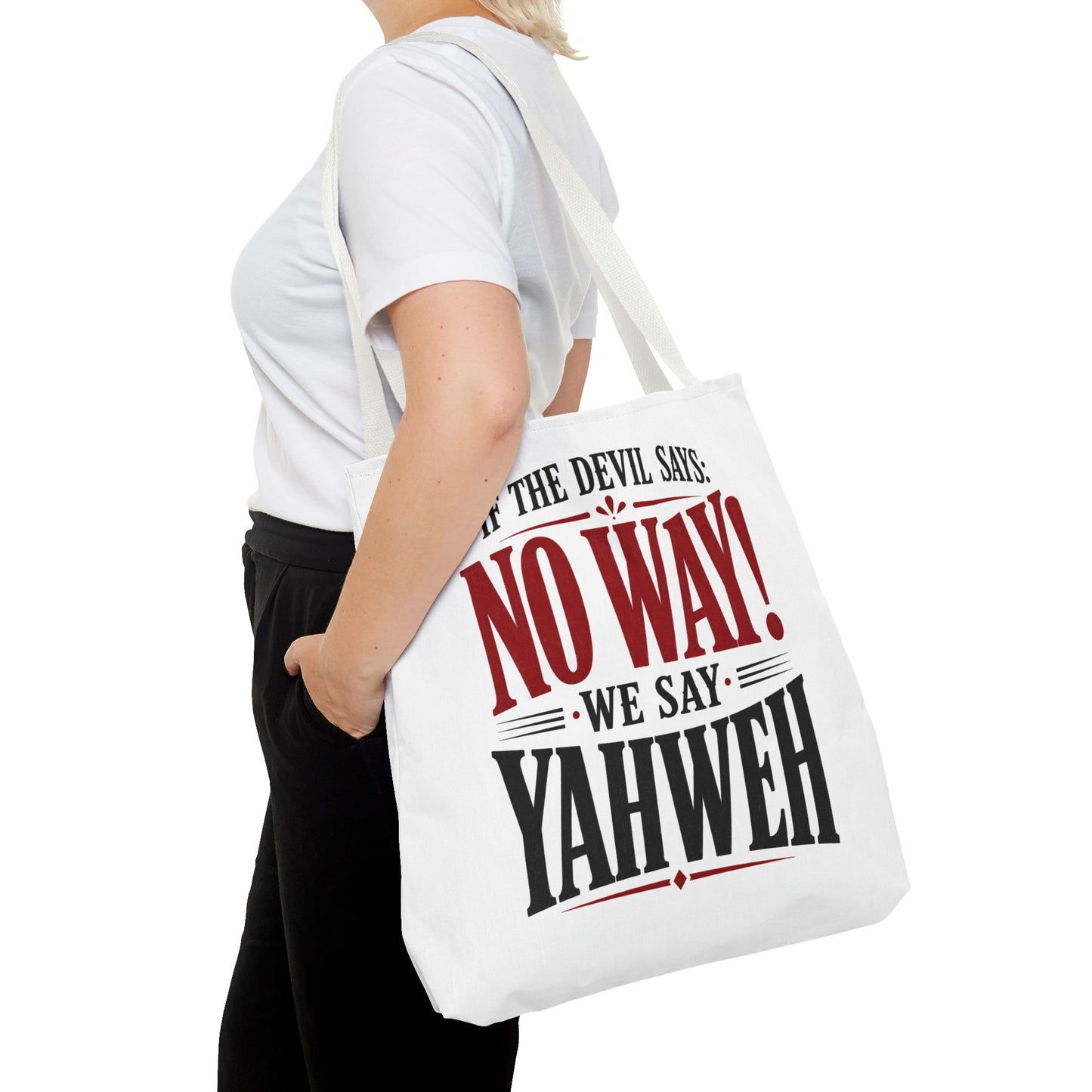 Christian Quote Tote Bag — “If the Devil Says: NO WAY! We Say: YAHWEH”