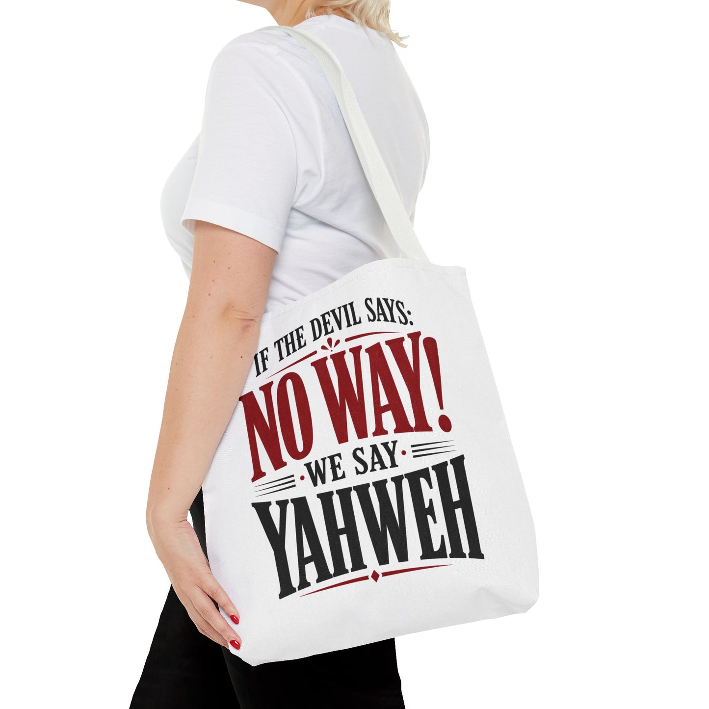 Christian Quote Tote Bag — “If the Devil Says: NO WAY! We Say: YAHWEH”
