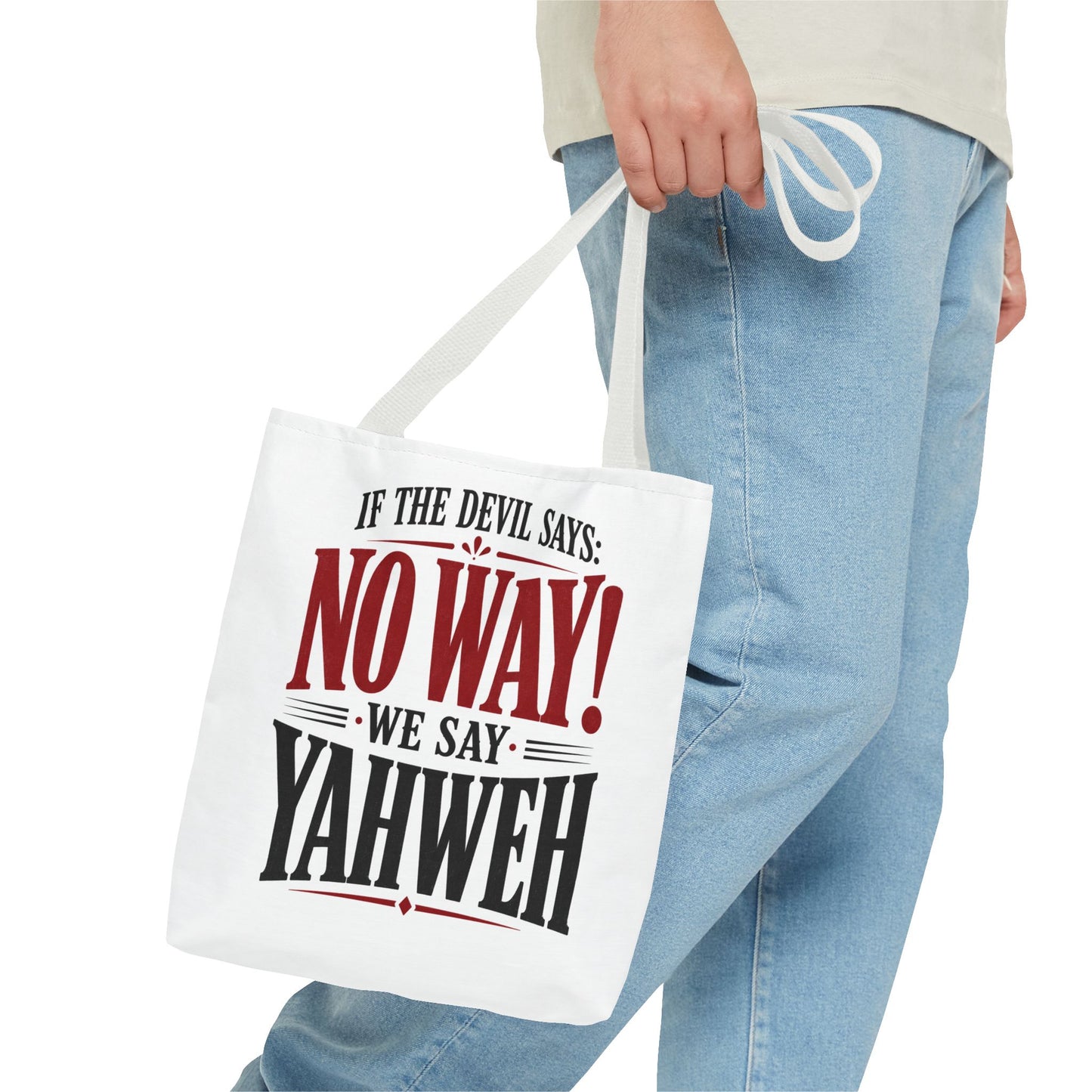 Christian Quote Tote Bag — “If the Devil Says: NO WAY! We Say: YAHWEH”