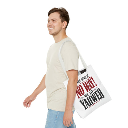 Christian Quote Tote Bag — “If the Devil Says: NO WAY! We Say: YAHWEH”
